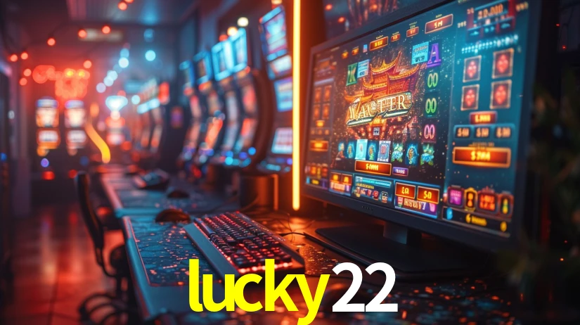 Explore as vantagens do lucky22: serviço profissional e confiabilidade